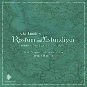 The Battle of Rostam and Esfandiyar