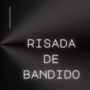 Risada de Bandido (Explicit)