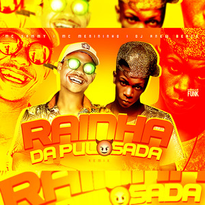 Rainha da Pulsada(feat. MC Menininho) (Remix Brega Funk|Explicit)