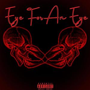 Eye For An Eye (Explicit)