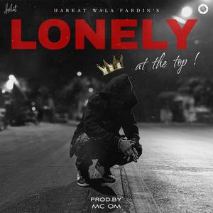 Lonely At The Top ! (Explicit)