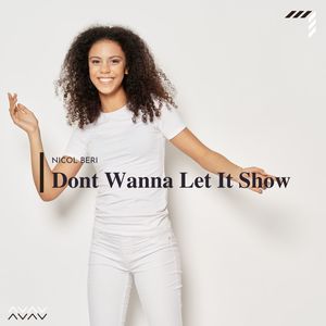 Dont Wanna Let It Show (Original Mix)