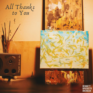 All Thanks to You