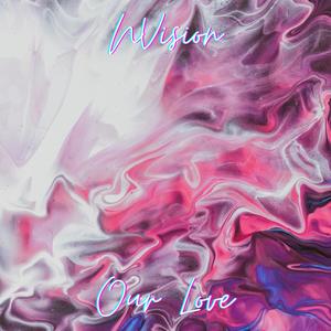 OUR LOVE