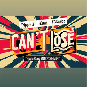 Can't Lose (feat. 6Star & TGChapo) [Explicit]