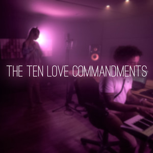 The Ten Love Commandments (Explicit)