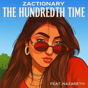 The Hundredth Time (feat. Nazareth Rahme)