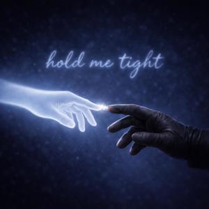 Hold Me Tight