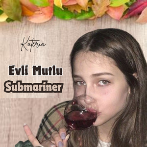 Evli Mutlu Submariner