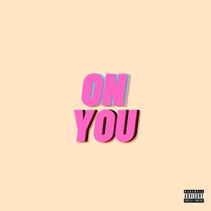 On You (Explicit)