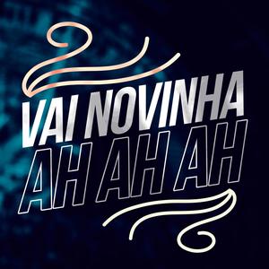 VAI NOVINHA, AH, AH, AH VERSÃO PISEIRO