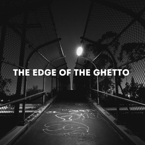 The Edge of the Ghetto