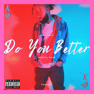 Do You Better (Explicit)