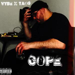 Cope (feat. TAO$) (Explicit)