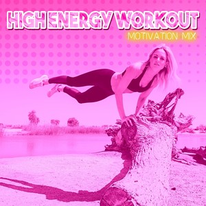 High Energy Workout (Motivation Mix)