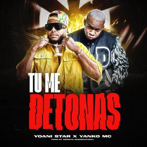 Tu Me Detonas (feat. Yoani Star)