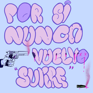 POR SI NUNCA VUELVO (Explicit)