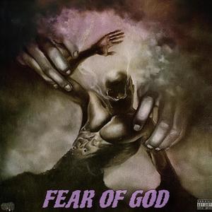 Fear Of God (Explicit)