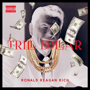 Ronald Reagan Rich (Explicit)