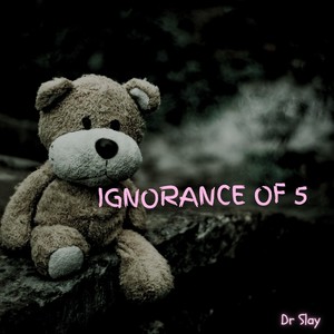 Ignorance of 5