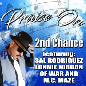 Praise On (feat. Lonnie Jordan, M.C. Maze & Sal Rodriguez)