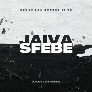 Jaiva Sfebe (Explicit)