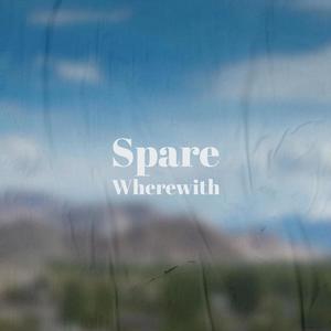 Spare Wherewith