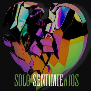 SOLO SENTIMIENTOS (Explicit)