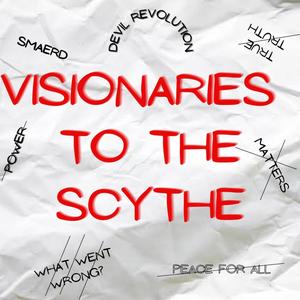 Visionaries to the Scythe (feat. Blind Beatsitter) [Explicit]