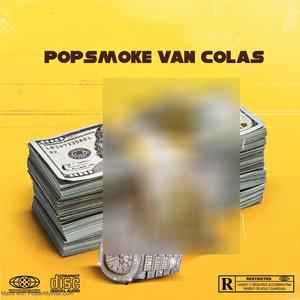 POPSMOKE VAN COLAS p1 (feat. 21 promo, Pengi, Kulture gang, Ziggy 4x, Luda G & Youngsta Cpt) [Explicit]