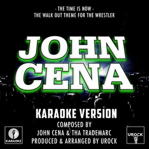 The Time Is Now(The Walk Out Theme For The Wrestler) (Karaoke Version)