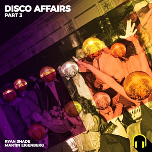 Disco Affairs, Pt. 3