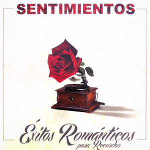 Sentimientos: Éxitos Románticos para Recordar