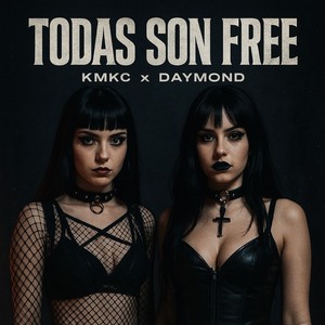Todas Son Free (Explicit)