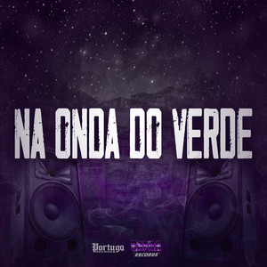 Na Onda do Verde (Explicit)