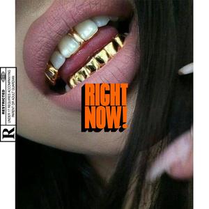 RIGHT NOW! (feat. Ronny DoGood) [Explicit]