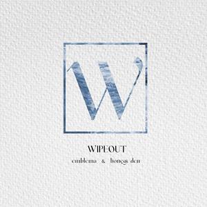 Wipeout (feat. Lioness Den) [Explicit]