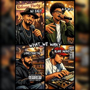 What We Want (feat. Blade Money) (Explicit)