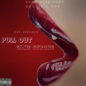 Pull Out Game Strong (feat. Mopman) [Explicit]