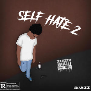 Self Hate 2 (Explicit)