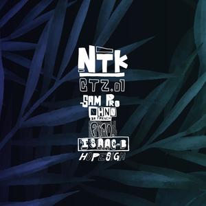 NTKCTZ.01(feat. Fro., SamPro, Ohno Da French, Isaac B & HopeSigh) (Explicit)