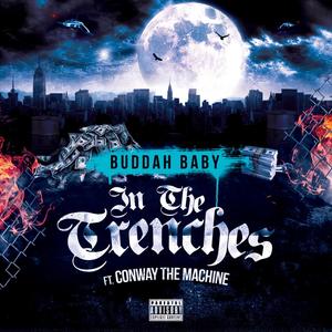 In The Trenches (feat. Conway The Machine) [Explicit]