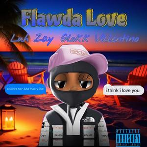 Flawda Love (feat. Glokk Valentino)