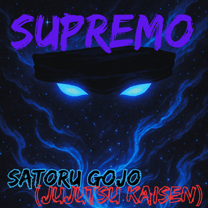 Supremo - Satoru Gojo (Jujutsu Kaisen)
