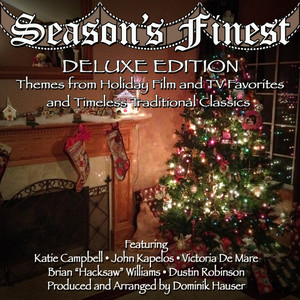Season's Finest: The Deluxe Edition - Themes from Holiday Film and TV Favorites and Timeless Traditional Classics