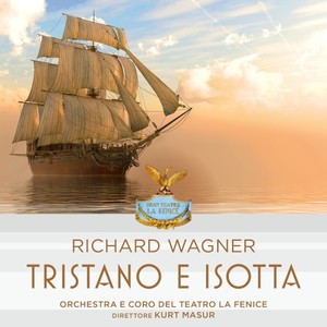 Richard Wagner: Tristano e Isotta