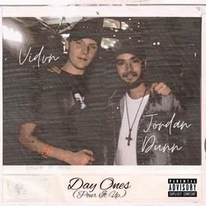 Day Ones(Pour It Up)(feat. Jordan Dunn) (Explicit)
