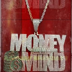 Money On My Mind $$$ (Explicit)