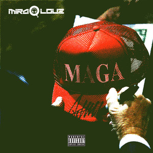 MAGA (Explicit)