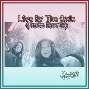 Live By the Code (Kosa Remix)